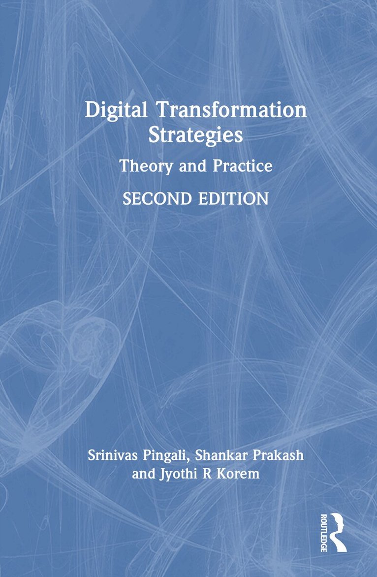 Srinivas Pingali, Shankar Prakash, Jyothi R. Korem - Digital Transformation Strategies, Inbunden