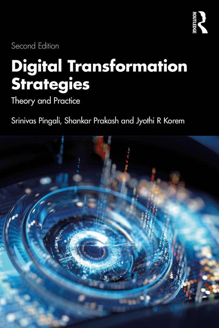 Srinivas Pingali, Shankar Prakash, Jyothi R. Korem - Digital Transformation Strategies, Häftad