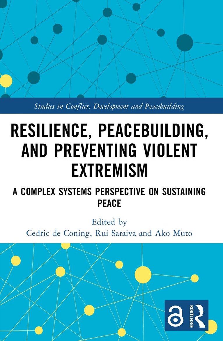 Cedric de Coning, Rui Saraiva, Ako Muto - Resilience, Peacebuilding, and Preventing Violent Extremism, Häftad. Tillgänglighet: Lägg i varukorg
