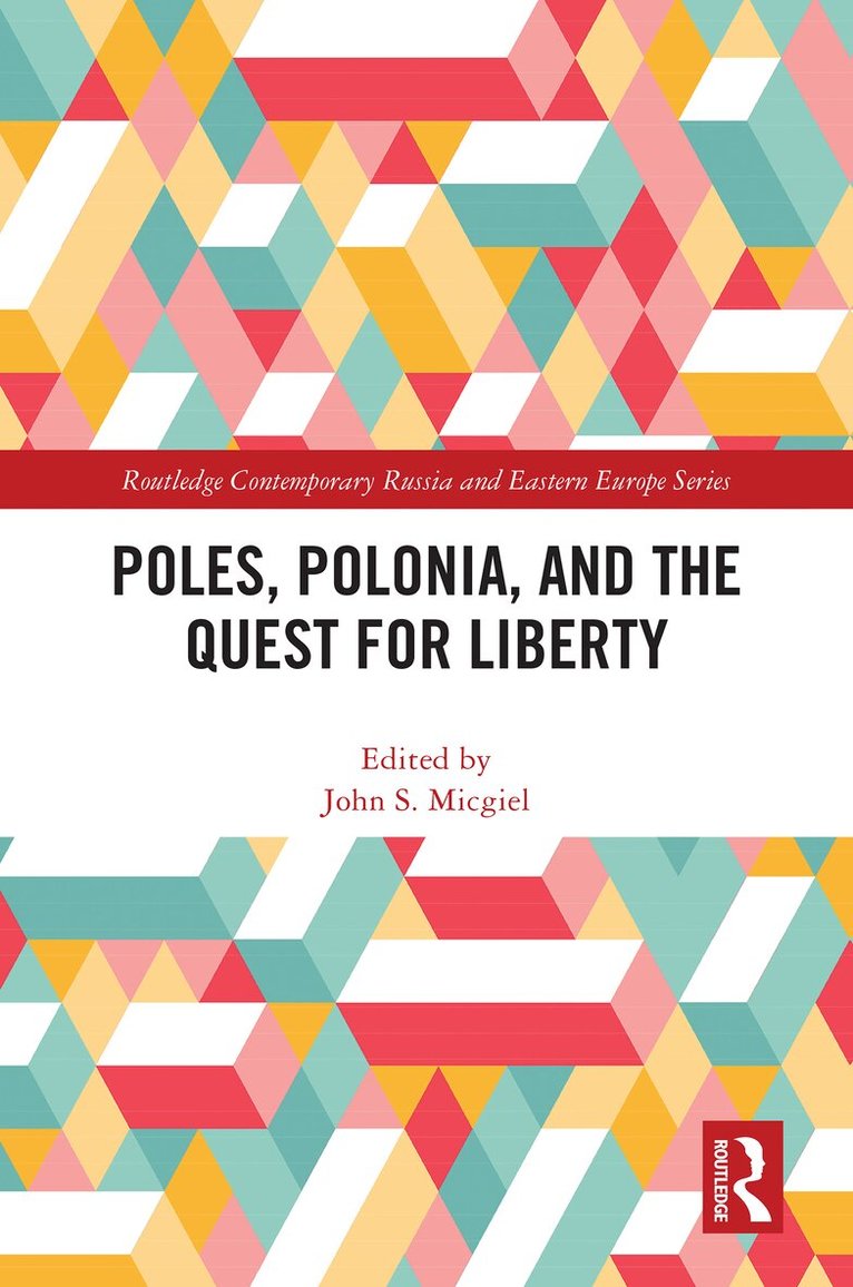 John S. Micgiel - Poles, Polonia, and the Quest for Liberty, Inbunden. Tillgänglighet: Lägg i varukorg