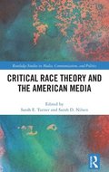Critical Race Theory and the American Media