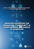 Quantum Algorithms for Enhancing Cybersecurity in Computational Intelligence in Healthcare