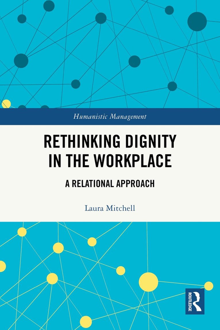 Laura Mitchell - Rethinking Dignity in the Workplace, Häftad