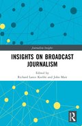 Insights on Broadcast Journalism