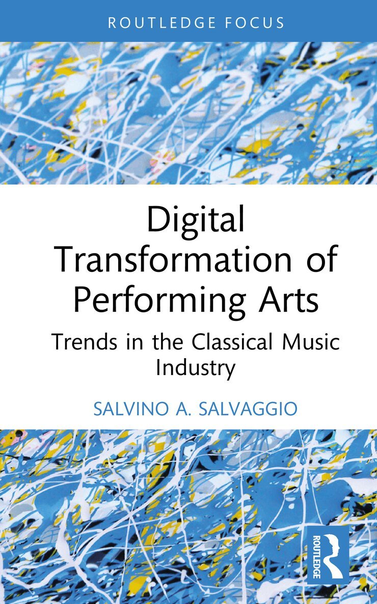 Salvino A. Salvaggio - Digital Transformation of Performing Arts, Inbunden. Tillgänglighet: Lägg i varukorg