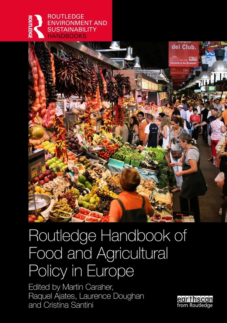 Martin Caraher, Raquel Ajates, Laurence Doughan, Cristina Santini - Routledge Handbook of Food and Agricultural Policy in Europe, Inbunden. Tillgänglighet: Kommande
