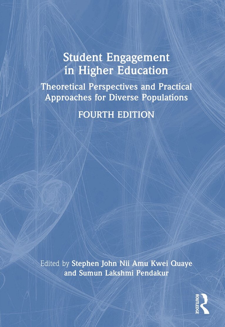 Stephen John Nii Amu Kwei Quaye, Sumun Lakshmi Pendakur - Student Engagement in Higher Education, Inbunden
