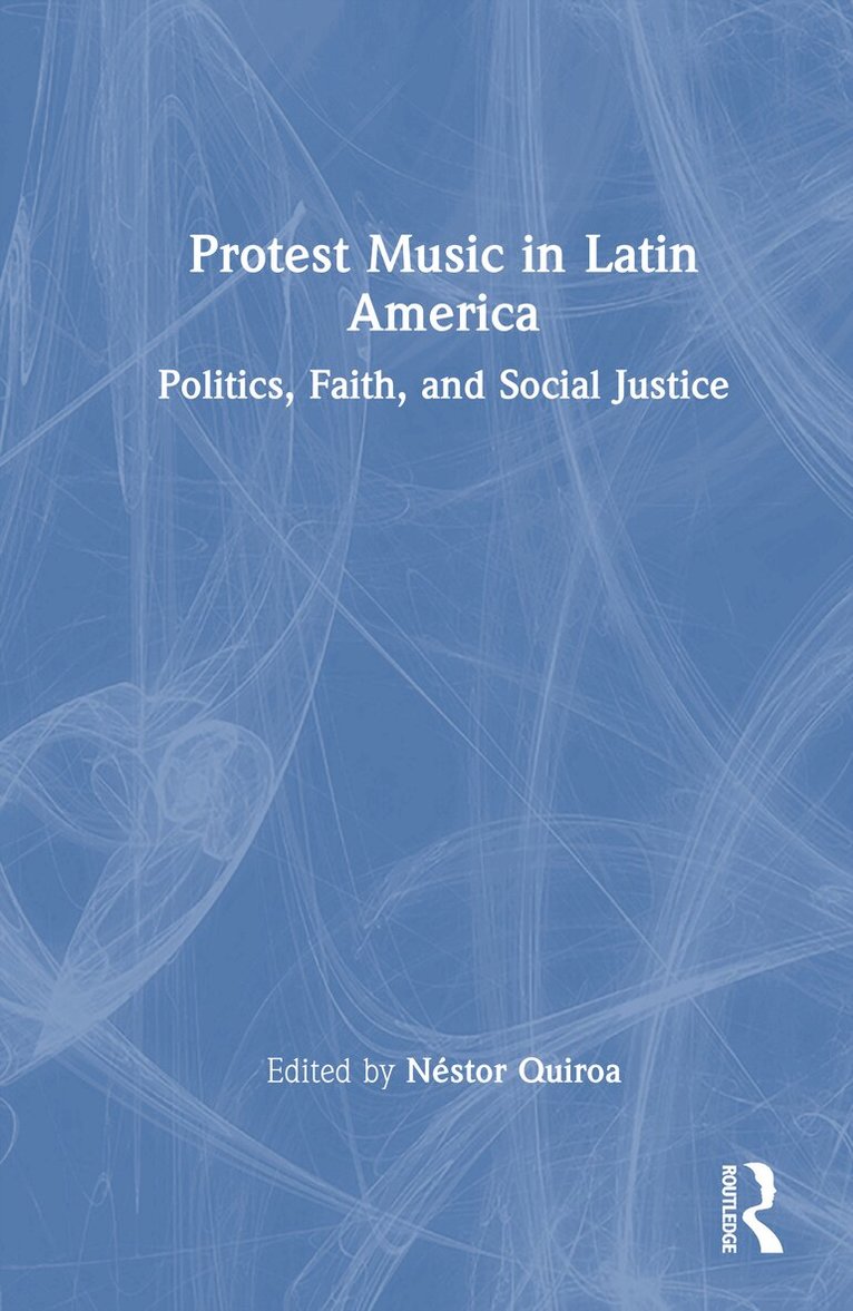 Néstor Quiroa - Protest Music in Latin America, Inbunden. Tillgänglighet: Lägg i varukorg