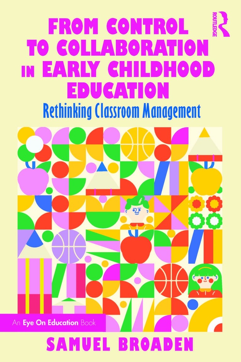 Samuel Broaden - From Control to Collaboration in Early Childhood Education, Häftad