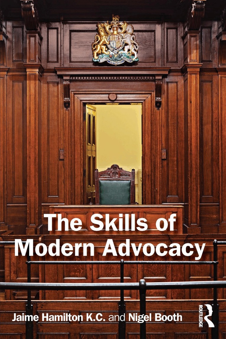 Jaime Hamilton K.C, Nigel Booth - Skills of Modern Advocacy, Häftad. Tillgänglighet: Lägg i varukorg