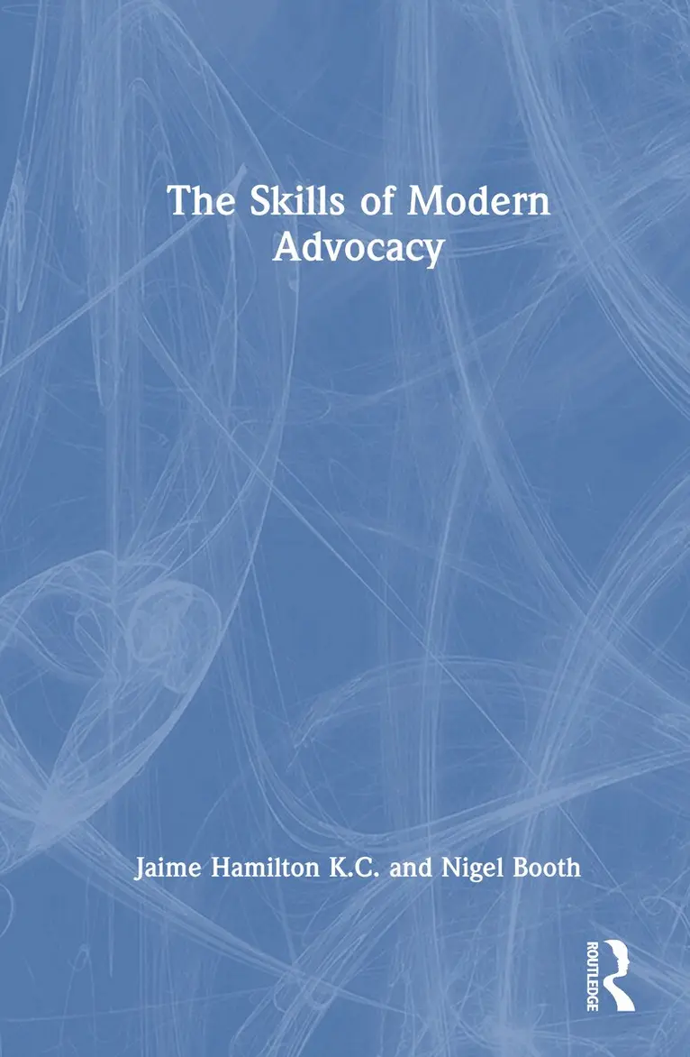 Jaime Hamilton K.C, Nigel Booth - Skills of Modern Advocacy, Inbunden. Tillgänglighet: Lägg i varukorg