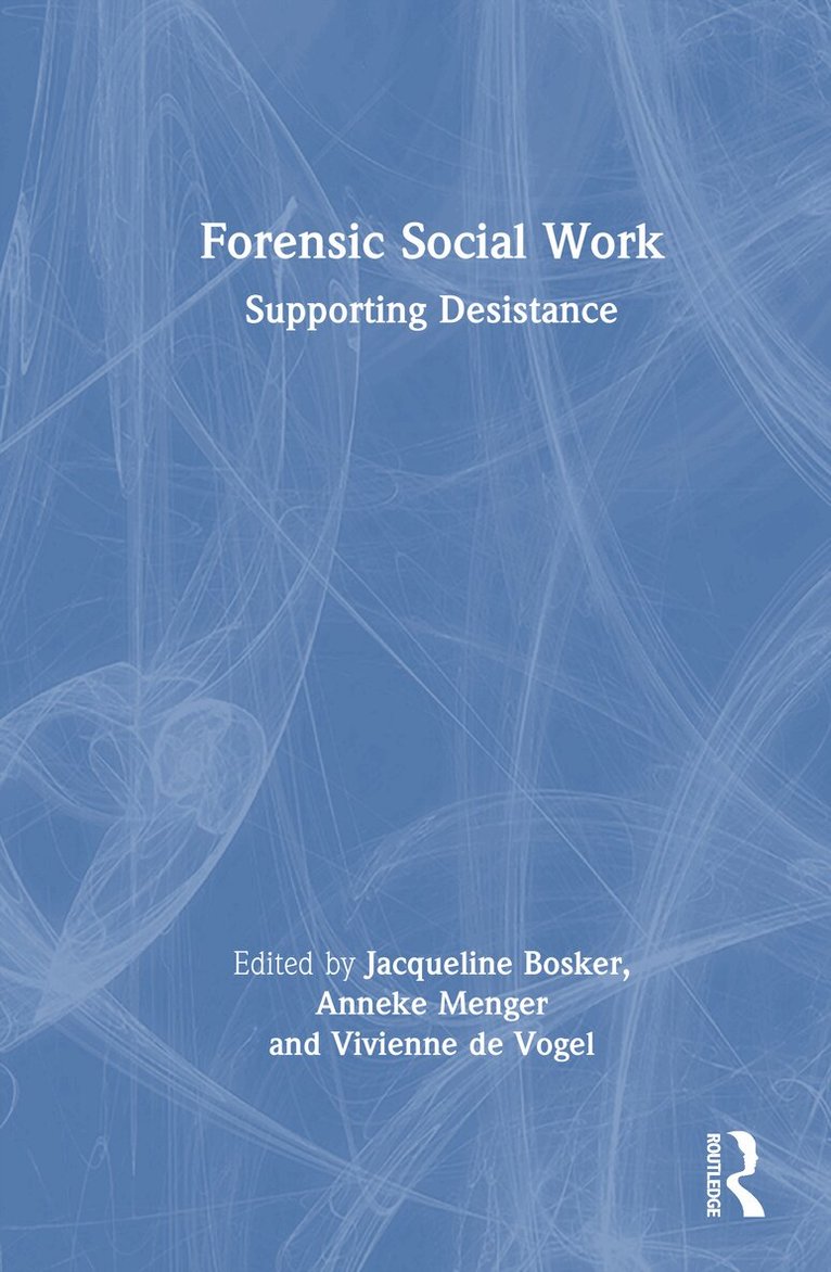 Jacqueline Bosker, Anneke Menger, Vivienne de Vogel - Forensic Social Work, Inbunden