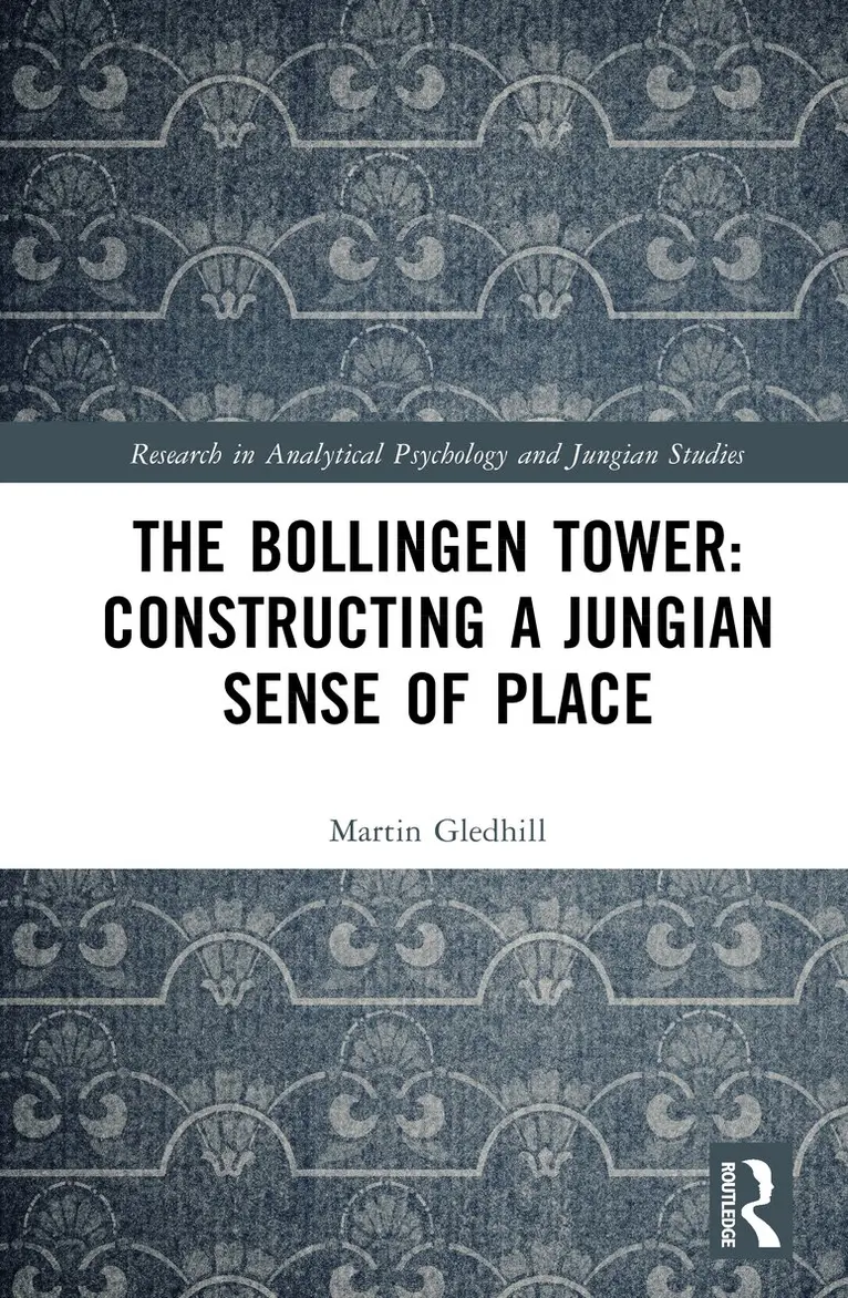 Bollingen Tower: Constructing a Jungian Sense of Place