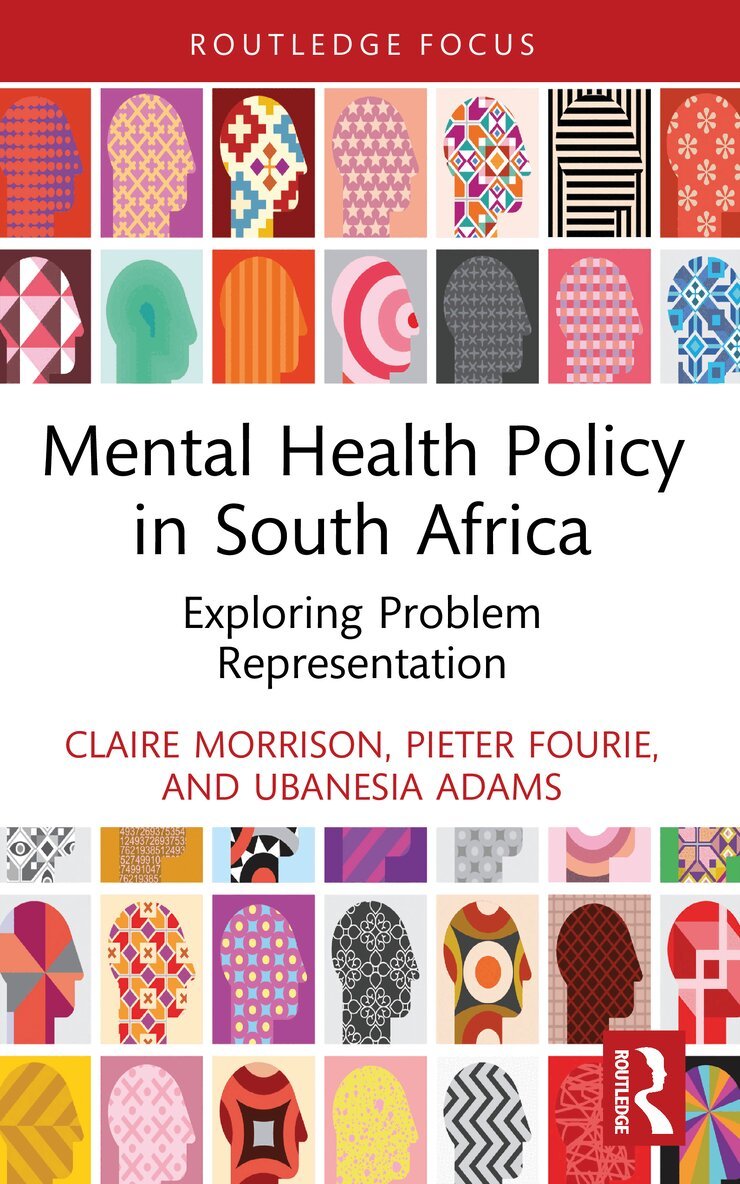 Claire Morrison, Pieter Fourie, Ubanesia Adams - Mental Health Policy in South Africa, Häftad. Tillgänglighet: Lägg i varukorg
