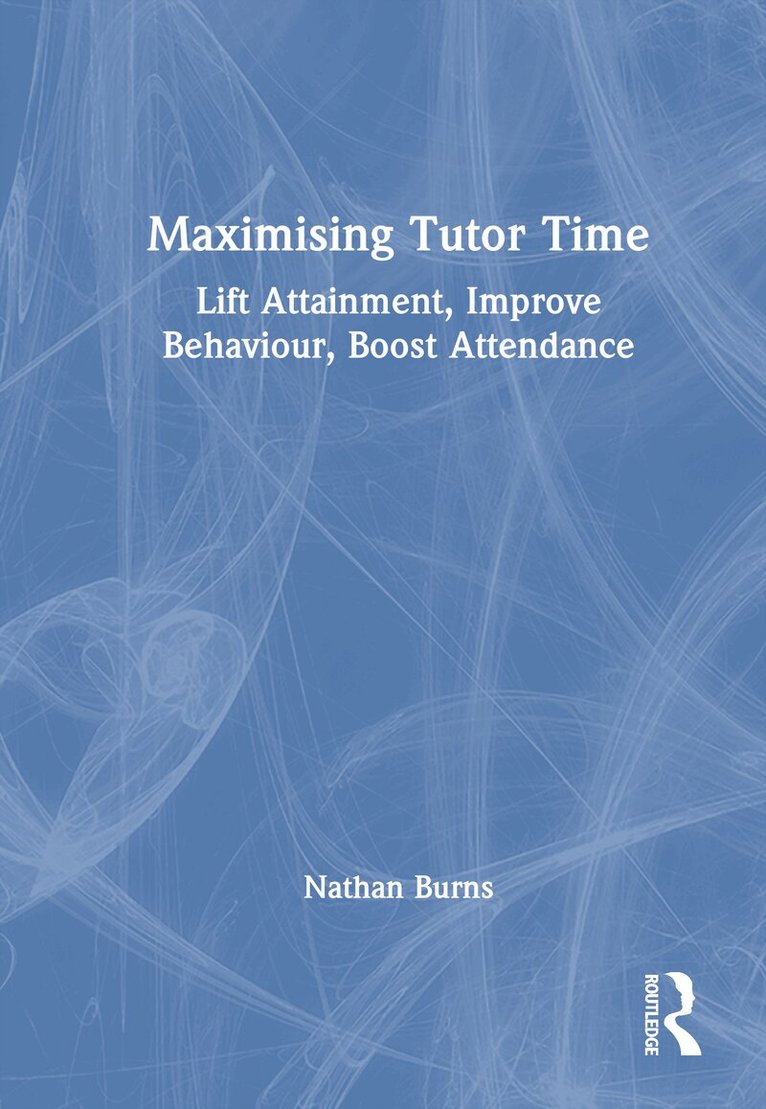 Nathan Burns - Maximising Tutor Time, Inbunden. Tillgänglighet: Lägg i varukorg