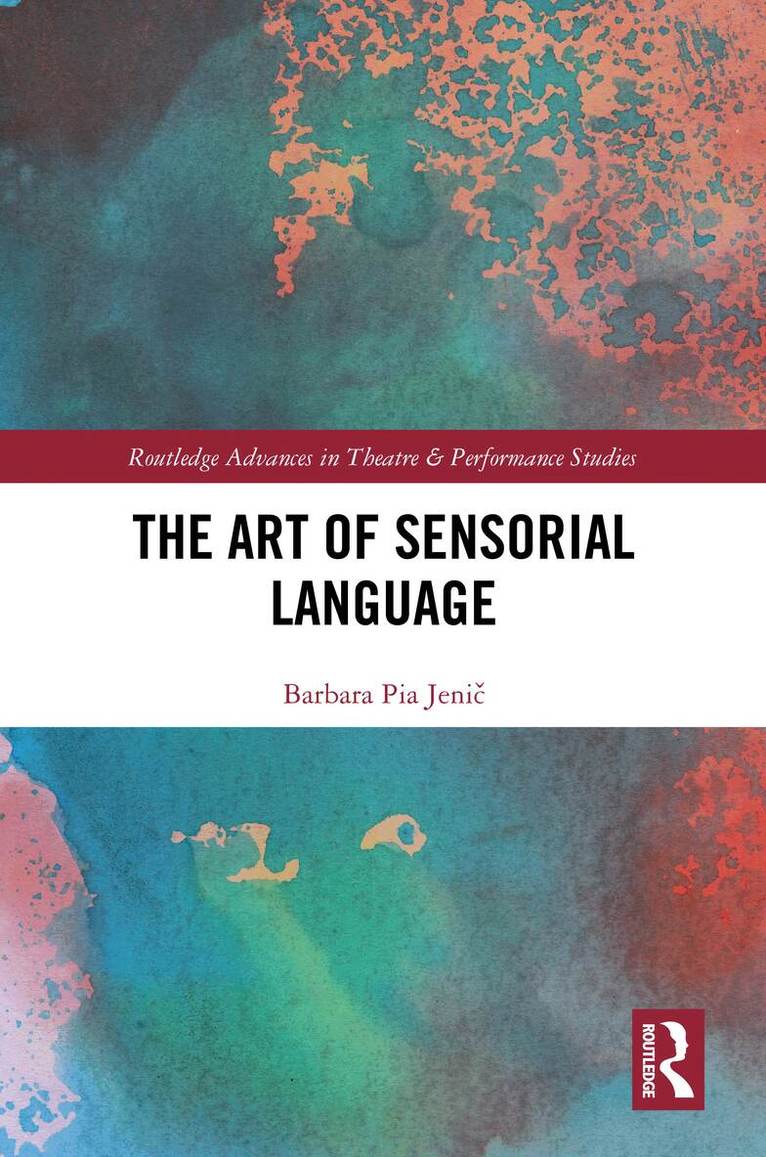 Barbara Pia Jenič - Art of Sensorial Language, Inbunden