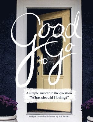 Good to Go: A simple answer to the question, "What should I bring?"