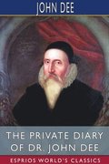 The Private Diary Of Dr. John Dee  Espri