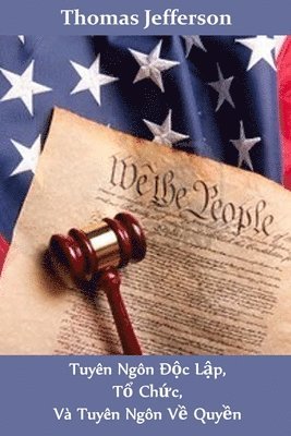 Thomas Jefferson - Tuyên Ngôn Độc Lập, Hiến Pháp Và Tuyên Ngôn Nhân Quyền, Häftad