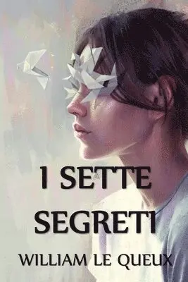 William Le Queux - I Sette Segreti, Häftad. Tillgänglighet: Lägg i varukorg