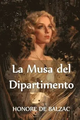 Honore De Balzac - Musa del Dipartimento, Häftad. Tillgänglighet: Lägg i varukorg