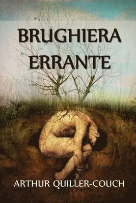 Arthur Thomas Quiller-Couch - Brughiera Errante, Häftad. Tillgänglighet: Lägg i varukorg