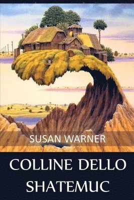 Susan Warner - Colline dello Shatemuc, Häftad
