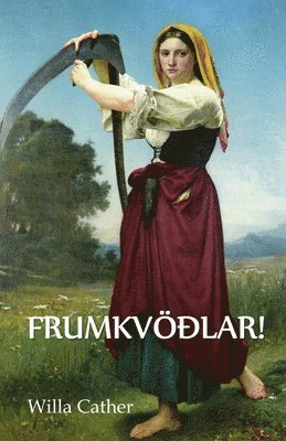 Willa Cather - O Frumkvöðlar!, Häftad