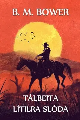 B M Bower - Tálbeita Daufra Slóða, Häftad. Tillgänglighet: Lägg i varukorg