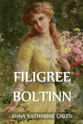 Anna Katharine Green - Filigree Boltinn, Häftad. Tillgänglighet: Lägg i varukorg