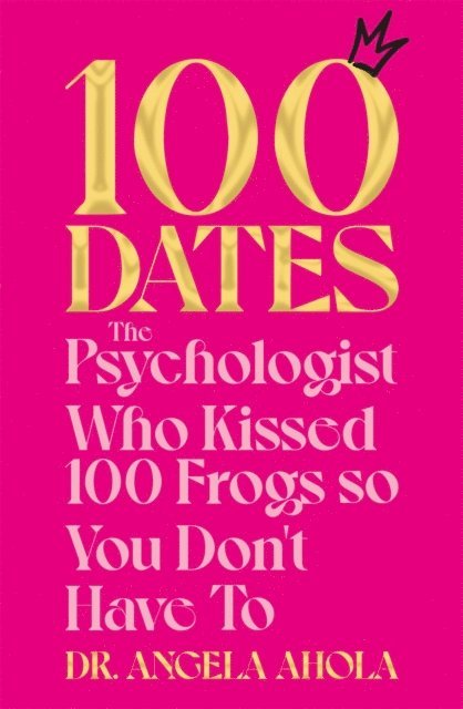Angela Ahola - 100 Dates, E-bok