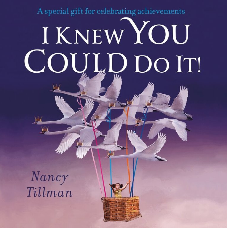 Nancy Tillman - I Knew You Could Do It!, E-bok