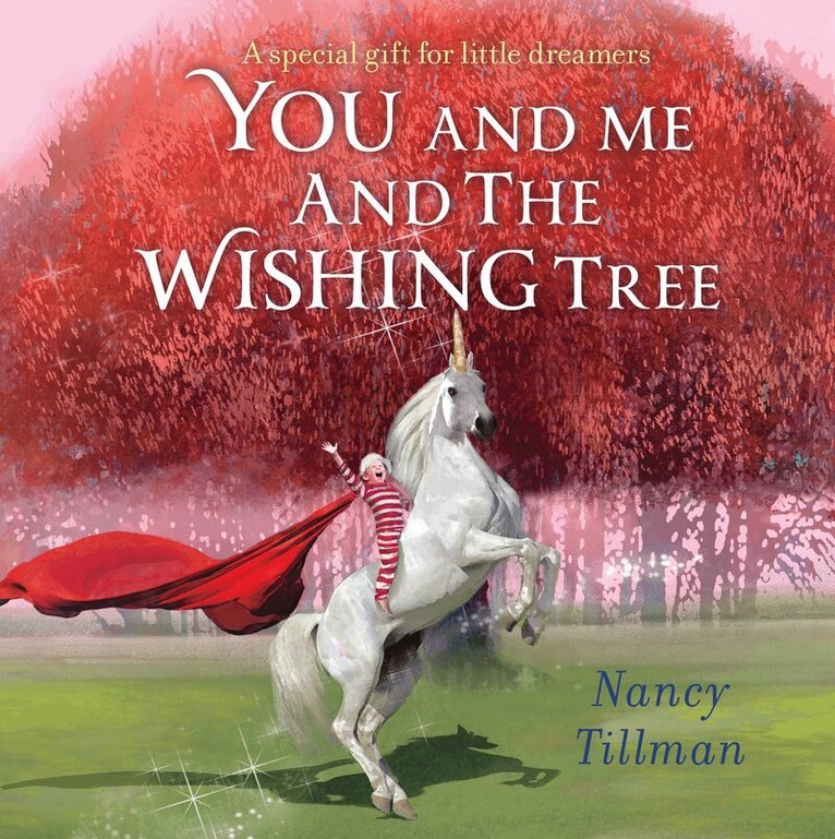 Nancy Tillman - You and Me and the Wishing Tree, E-bok