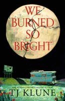 TJ Klune - We Burned So Bright, Häftad