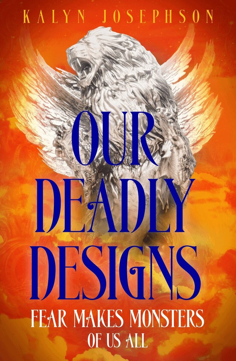 Kalyn Josephson - Our Deadly Designs, E-bok