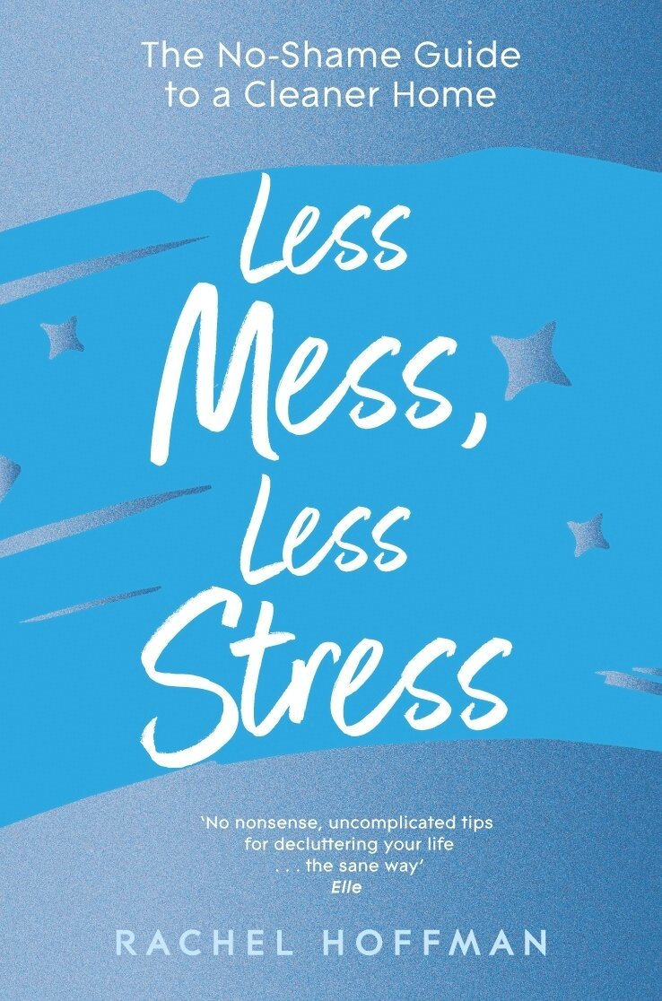 Rachel Hoffman - Less Mess, Less Stress, E-bok