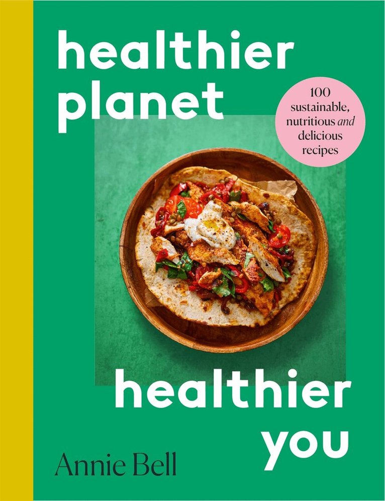 Annie Bell - Healthier Planet, Healthier You, E-bok