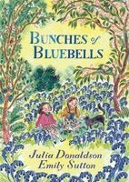Julia Donaldson - Bunches of Bluebells, Inbunden. Tillgänglighet: Kommande