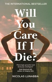 Will You Care If I Die?