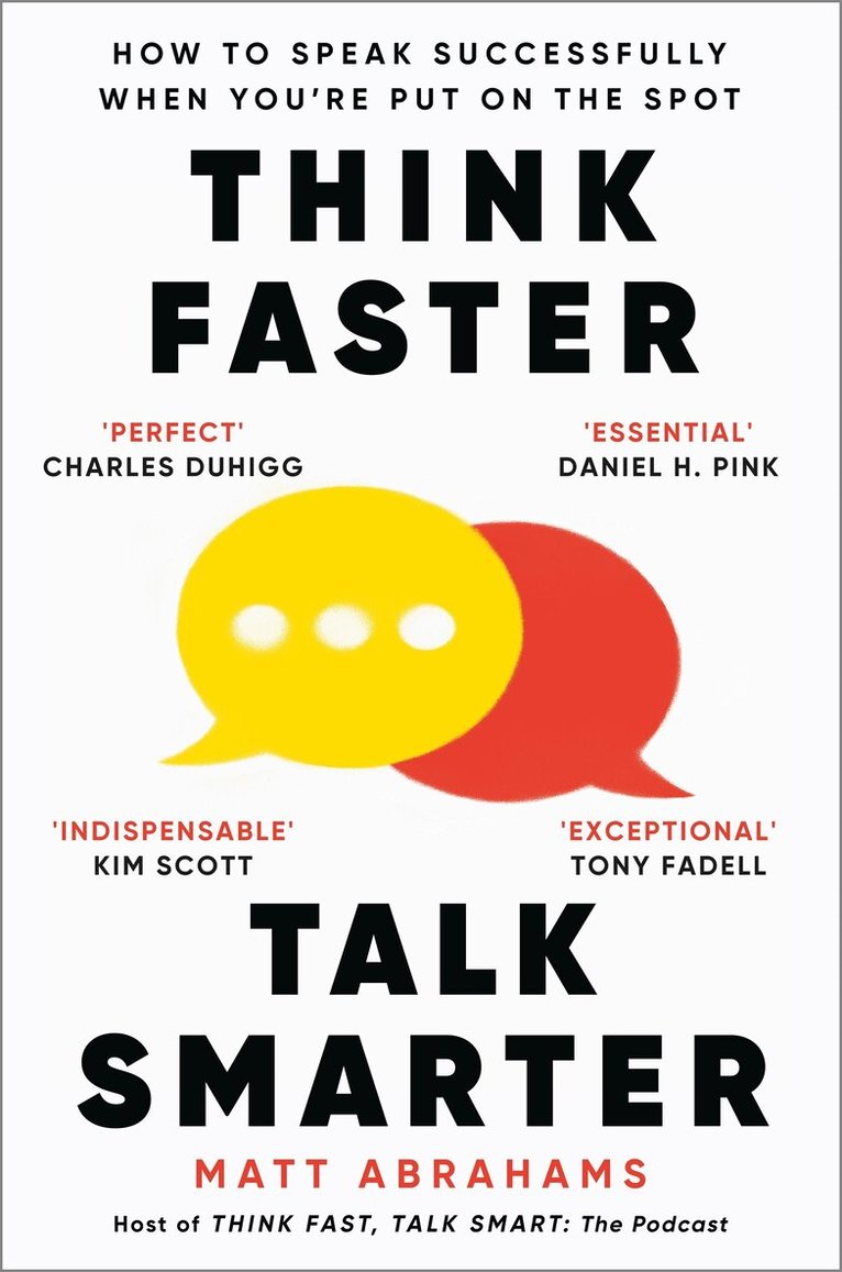Matt Abrahams - Think Faster, Talk Smarter, E-bok