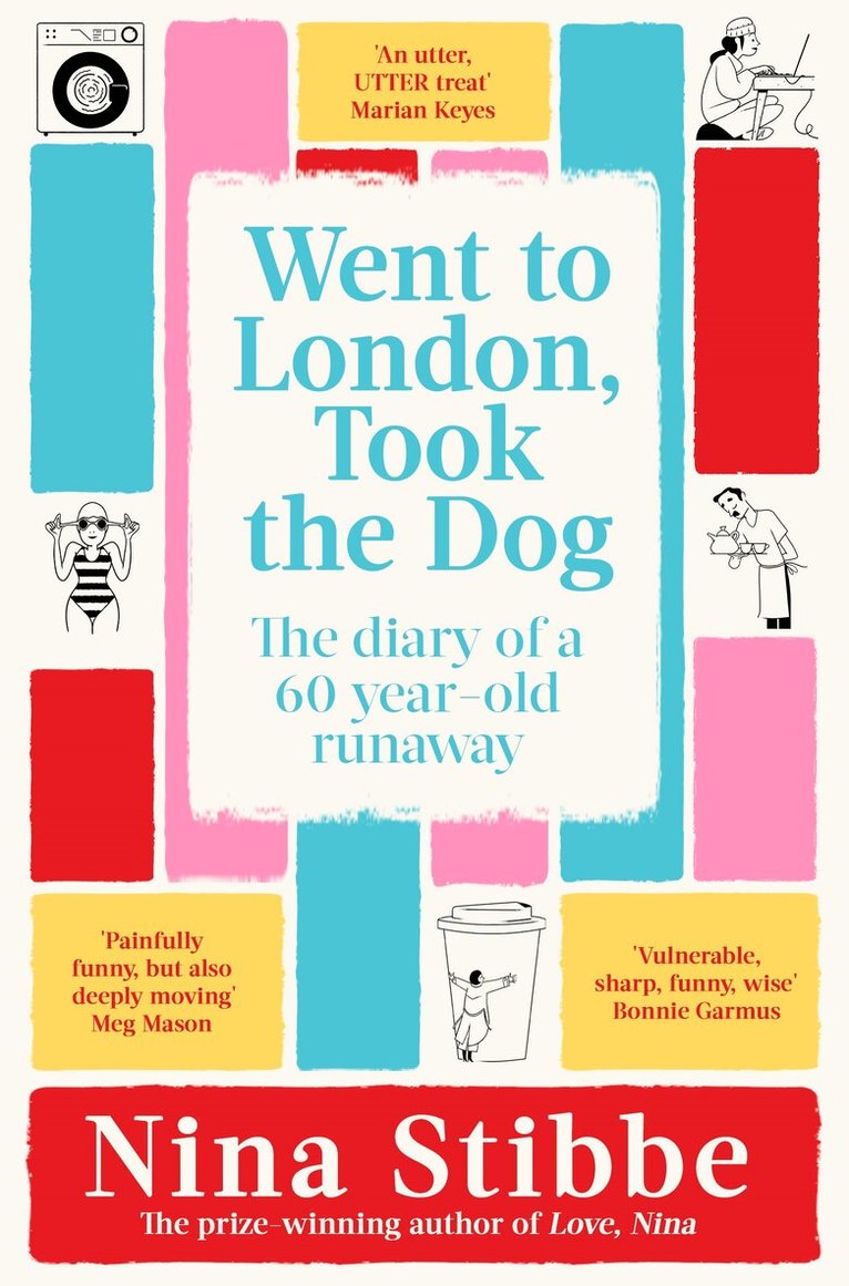 Nina Stibbe - Went to London, Took the Dog, E-bok