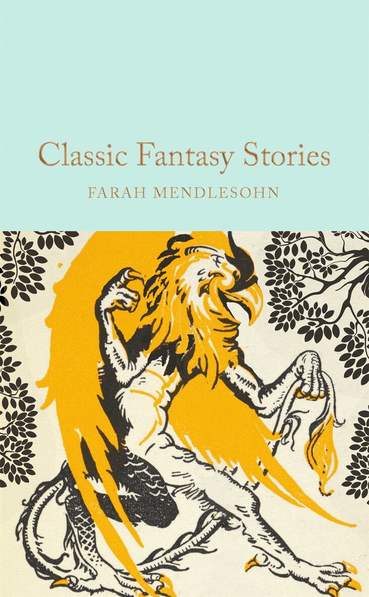 Farah Mendlesohn, Farah Mendlesohn - Classic Fantasy Stories, E-bok