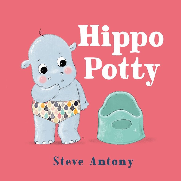 Steve Antony - Hippo Potty, E-bok