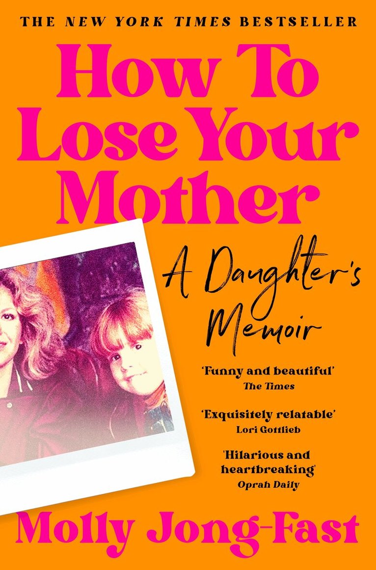 Molly Jong-Fast - How to Lose Your Mother, E-bok
