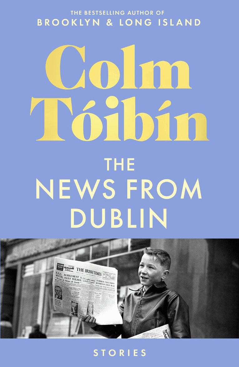 Colm Tóibín - News from Dublin, E-bok