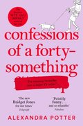Confessions of a Forty-Something