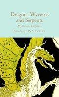 Dragons, Wyverns and Serpents: Myths and Legends