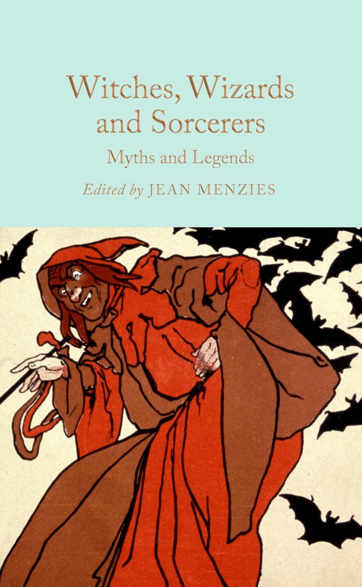 Jean Menzies - Witches, Wizards and Sorcerers: Myths and Legends, E-bok