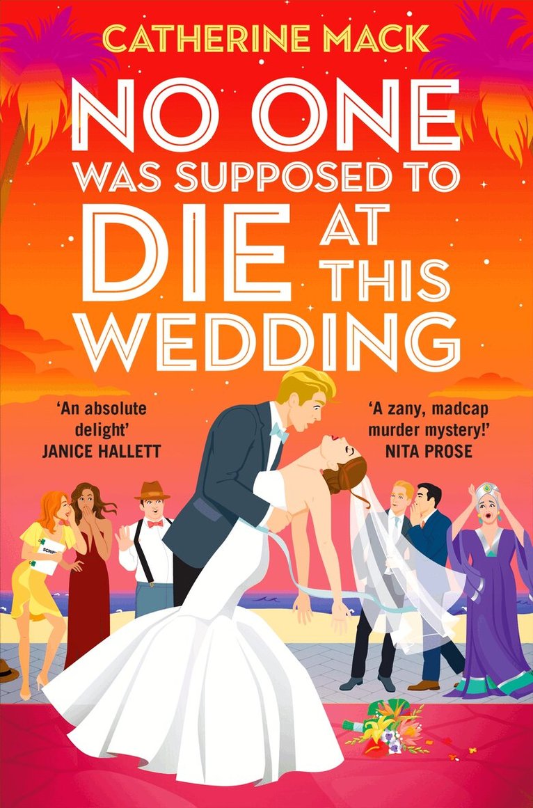 Catherine Mack - No one was Supposed to Die at this Wedding, E-bok