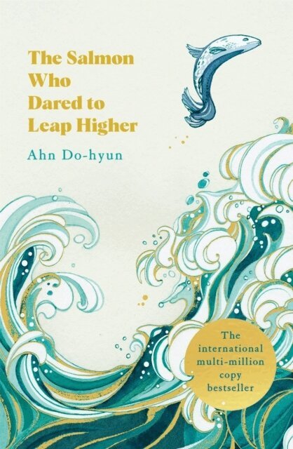 Ahn Do-hyun - Salmon Who Dared to Leap Higher, Häftad